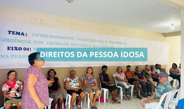Prefeitura de Valença discute Direitos da Pessoa Idosa em Pré-Conferência