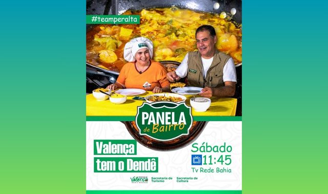 Valença participa da nova temporada do programa “Panela de Bairro”, da Tv Bahia