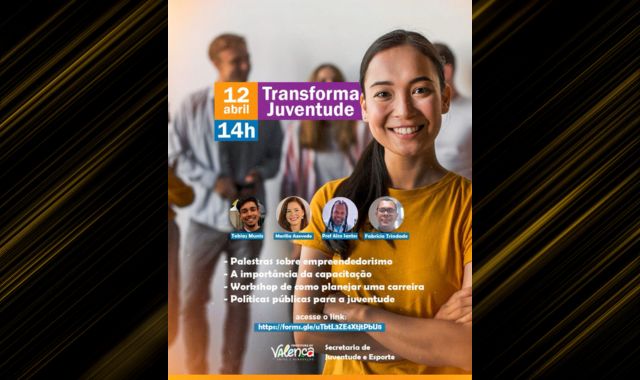 Prefeitura de Valença e Secretaria de Juventude e Esporte realizarão evento voltado ao público jovem e empreendedorismo