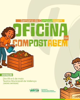 Prefeitura de Valença participa de Semana Nacional da Compostagem e promove oficina gratuita no Theatro Municipal