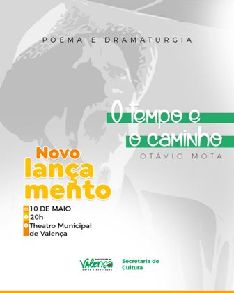 lançamento do livro “O Tempo e o Caminho”, do poeta Otávio Mota