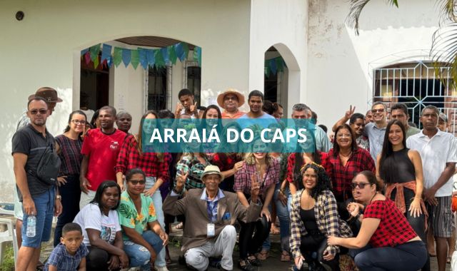 Valença realiza Arraiá do CAPS e fortalece cuidado humanizado em saúde mental