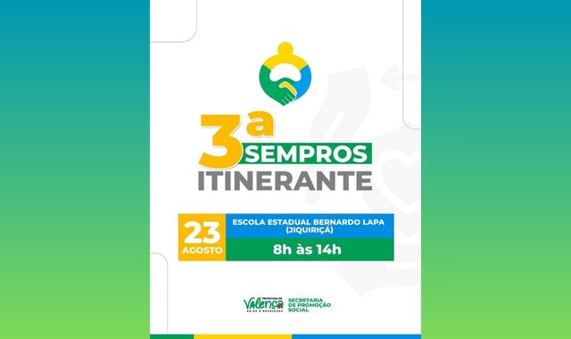 3ª SEMPROS Itinerante da Prefeitura de Valença leva serviços sociais e de saúde ao Jiquiriçá neste sábado (23)