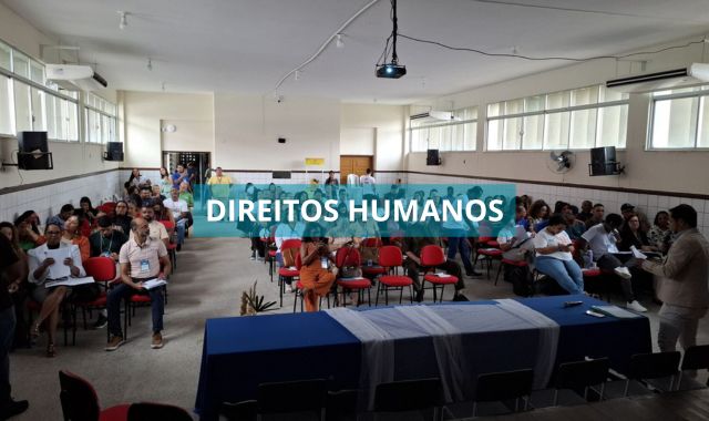 Após quase uma década , Valença sedia Etapa Territorial da Conferência de Direitos Humanos