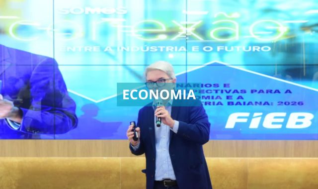 Bahia e indústria baiana crescem acima da média nacional em 2025, mas ritmo deve desacelerar