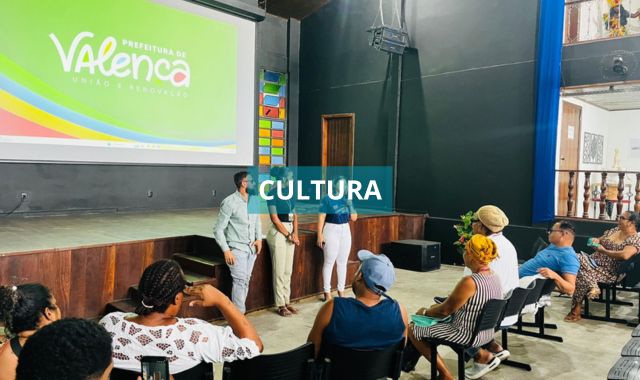 Prefeitura de Valença reúne fazedores de cultura em capacitação para acesso aos editais da PNAB Bahia