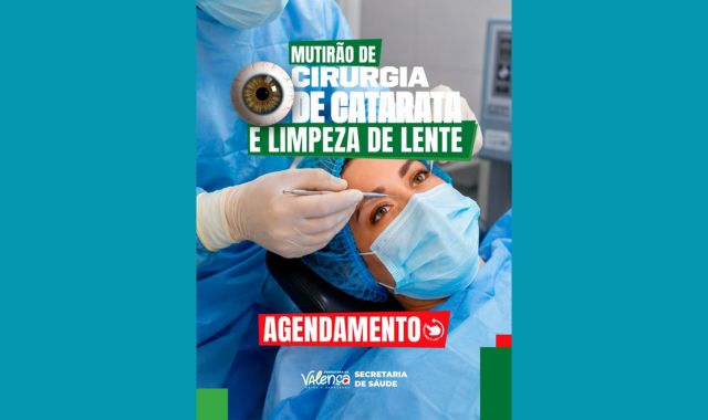 Agendamento para Mutirão de Cirurgia de Catarata e Limpeza de Lente começa dia 25 em Valença