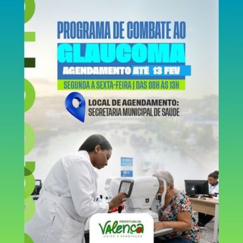 Prefeitura de Valença realiza agendamento para Programa de Combate ao Glaucoma até 13 de fevereiro