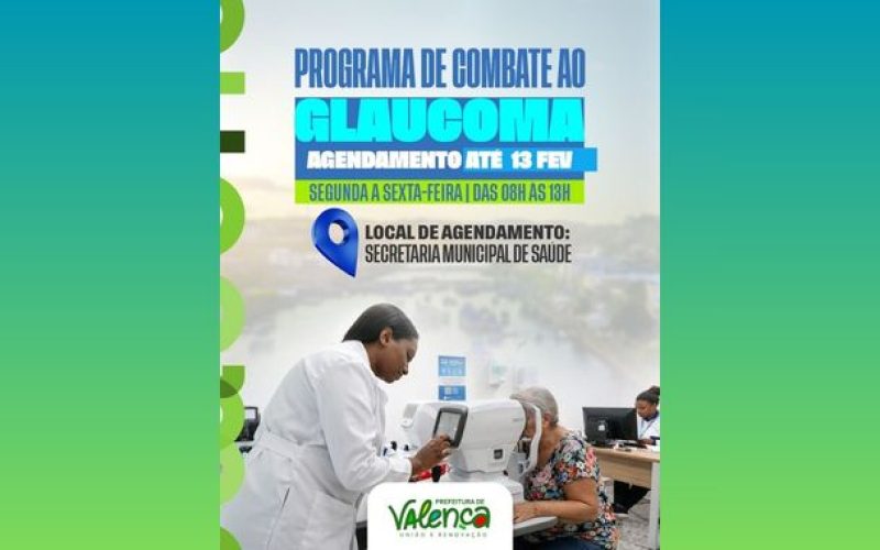 Prefeitura de Valença realiza agendamento para Programa de Combate ao Glaucoma até 13 de fevereiro