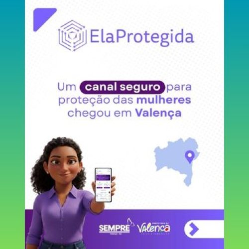 Prefeitura de Valença lança plataforma ElaProtegida