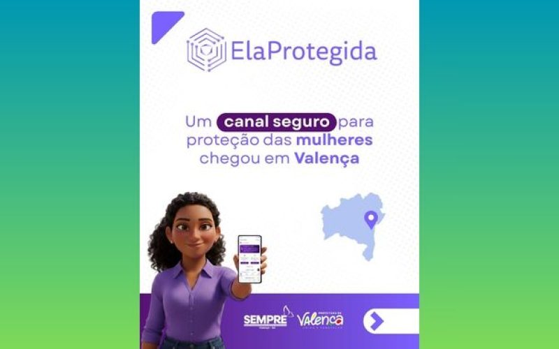 Prefeitura de Valença lança plataforma ElaProtegida