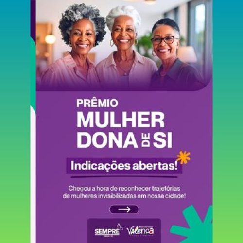 Prêmio Mulher Dona de Si recebe indicações da comunidade em Valença