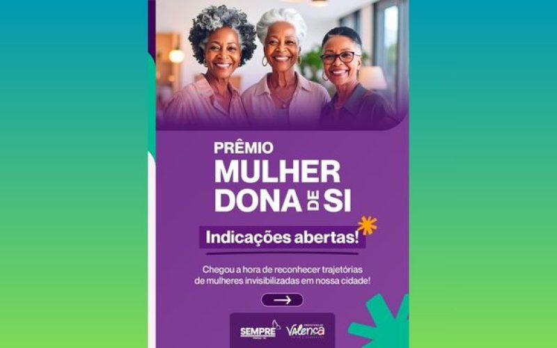 Prêmio Mulher Dona de Si recebe indicações da comunidade em Valença