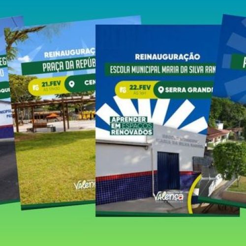 Valença viverá fim de semana de conquistas com reinaugurações na educação e na infraestrutura