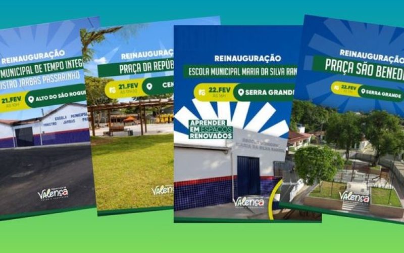 Valença viverá fim de semana de conquistas com reinaugurações na educação e na infraestrutura