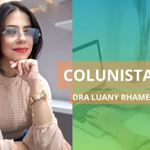 Colunista Dra Luany Rhamet