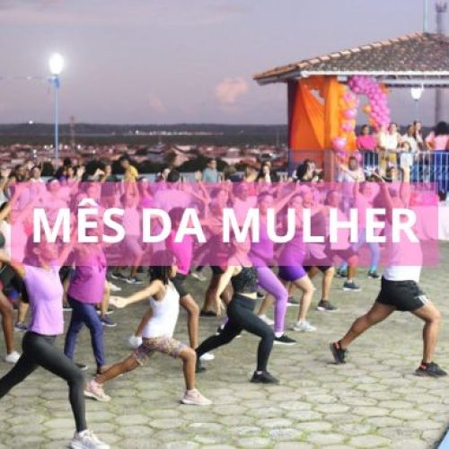 'Sextô da Pref' celebra o Mês da Mulher em Valença