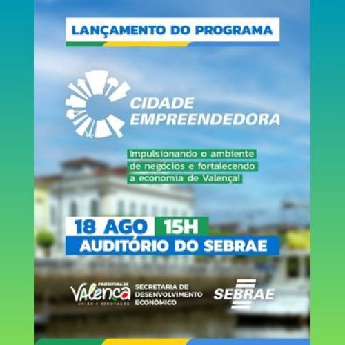 Prefeitura de Valença lança o Programa Cidade Empreendedora