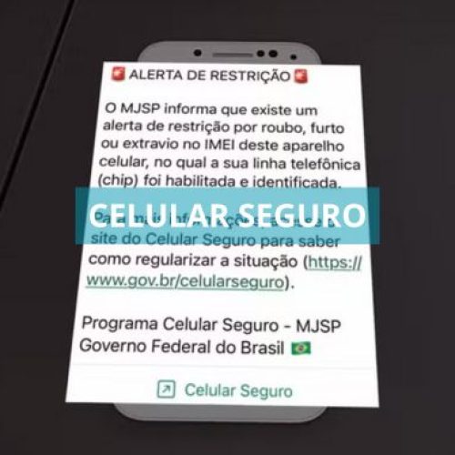 Celular Seguro passa a enviar alertas para aparelhos roubados que forem religados