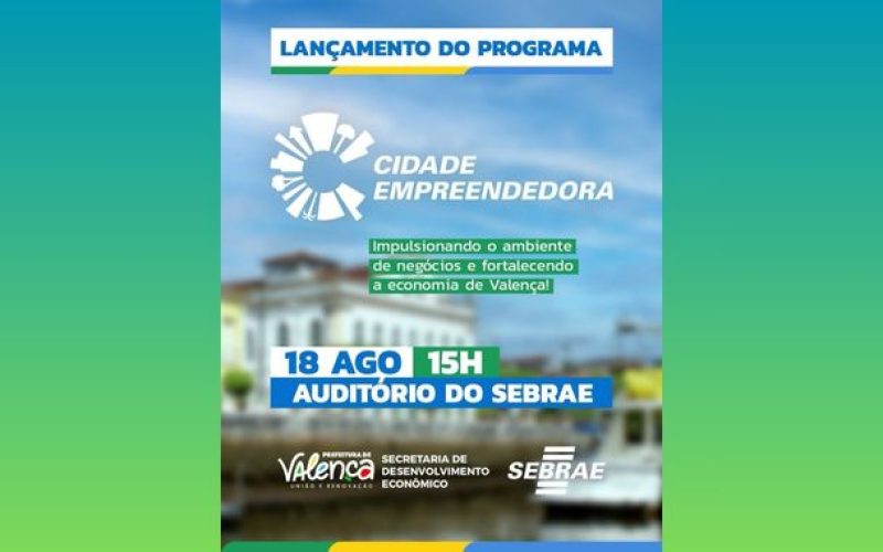 Prefeitura de Valença lança o Programa Cidade Empreendedora