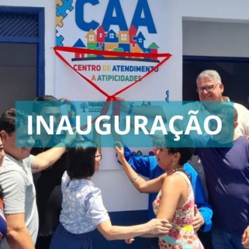 Prefeitura de Valença inaugurou Centro de Atendimento à Atipicidade
