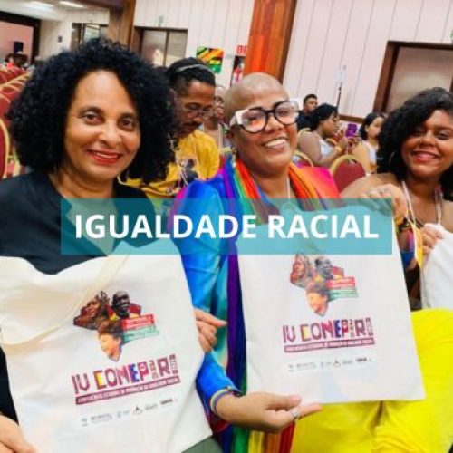 Valença elege dois delegados para a Conferência Nacional da Igualdade Racial