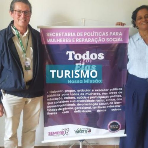 Valença fortalece políticas públicas de inclusão com ações conjuntas entre Turismo e Secretaria da Mulher