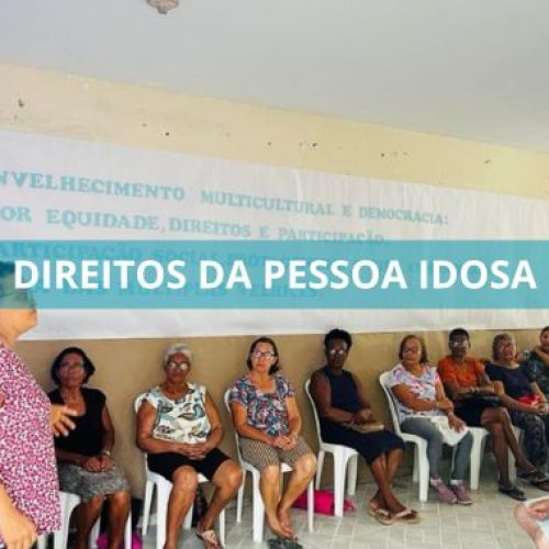 Prefeitura de Valença discute Direitos da Pessoa Idosa em Pré-Conferência