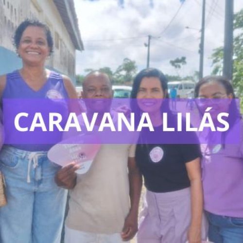 Está rolando a CARAVANA LILÁS !!! As comemorações no mês da mulher seguem a todo vapor!