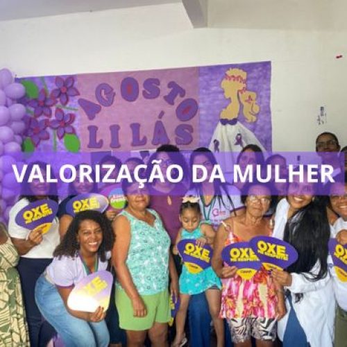 Prefeitura de Valença encerra mês de agosto com ações de conscientização e valorização da mulher