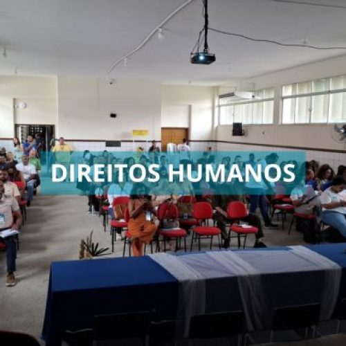 Após quase uma década , Valença sedia Etapa Territorial da Conferência de Direitos Humanos