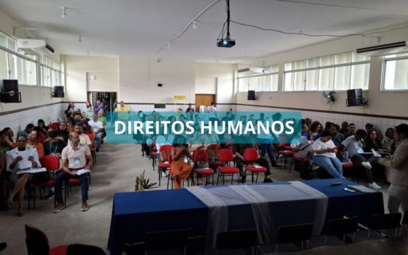 Após quase uma década , Valença sedia Etapa Territorial da Conferência de Direitos Humanos