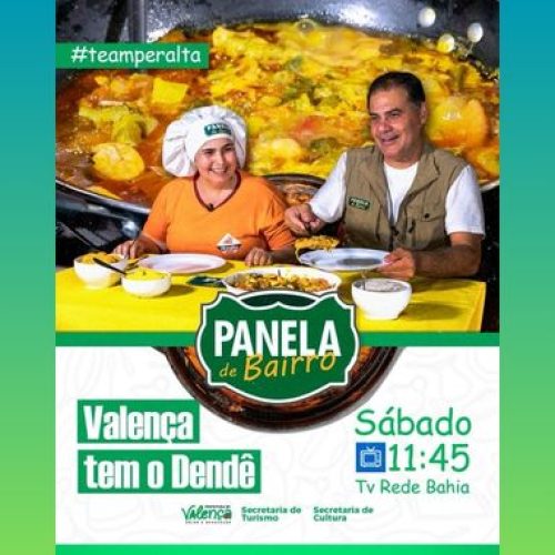 Valença participa da nova temporada do programa “Panela de Bairro”, da Tv Bahia