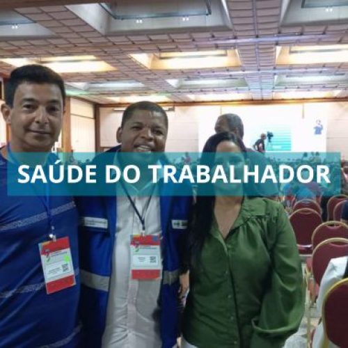 Valença participa da 5ª Conferência Estadual de Saúde do Trabalhador e da Trabalhadora