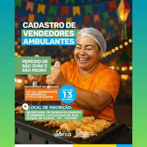 Prefeitura de Valença abre cadastramento para ambulantes interessados em trabalhar nas festas juninas