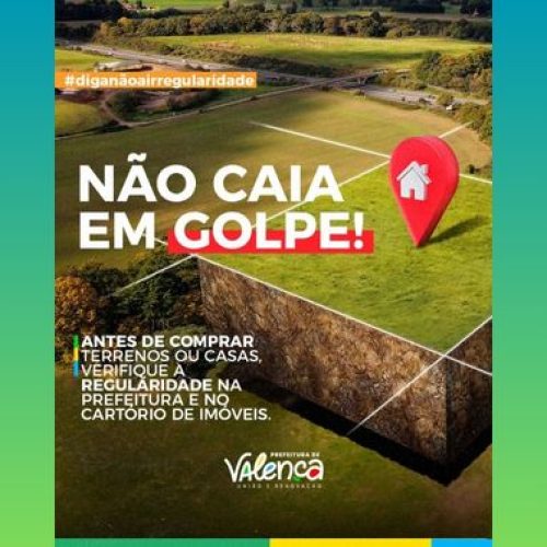 Prefeitura de Valença orienta para cuidados essenciais antes de comprar um terreno ou casa
