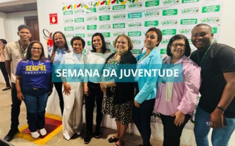 Valença promove Semana da Juventude 2025 com programação diversificada